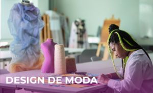 Graduação em Design de Moda