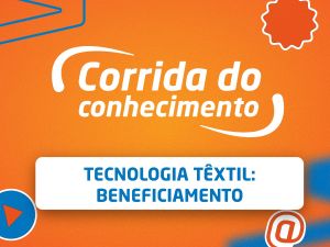 Tecnologia Têxtil: Beneficiamento