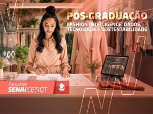 Pós-Graduação em Fashion Intelligence: Dados, Tecnologia e Sustentabilidade
