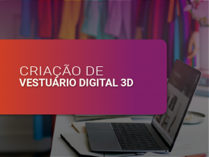 Criação de Vestuário Digital 3D – T4