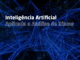 Inteligência Artificial Aplicada a Análise de Riscos - T3