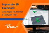 Impressão 3D Funcional: Crie peças resistentes e soluções reais