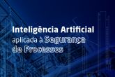 Inteligência Artificial Aplicada a Segurança de Processos – T2