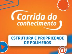 Estrutura e Propriedade de Polímeros