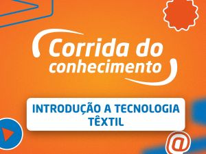Introdução à Tecnologia Têxtil