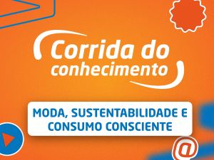 Moda, Sustentabilidade e Consumo Consciente 
