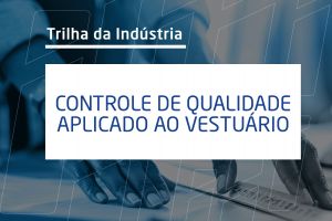Controle de Qualidade Aplicado ao Vestuário