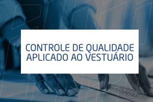 Controle de Qualidade Aplicado ao Vestuário