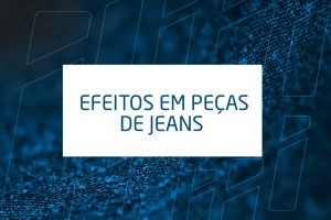 Efeitos em Peças de Jeans