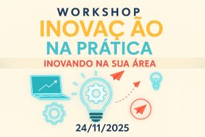 Workshop: Inovação na prática - Inovando na sua área
