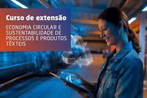 Economia Circular e Sustentabilidade de processos e produtos têxteis
